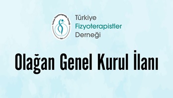 Türkiye Fizyoterapistler Derneği Olağan Genel Kurul İlanı 2024