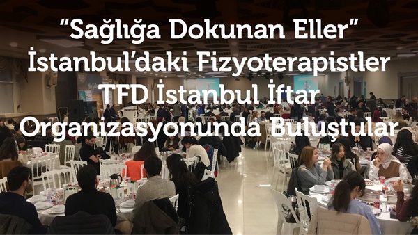 TFD İstanbul İftar 18 Nisan